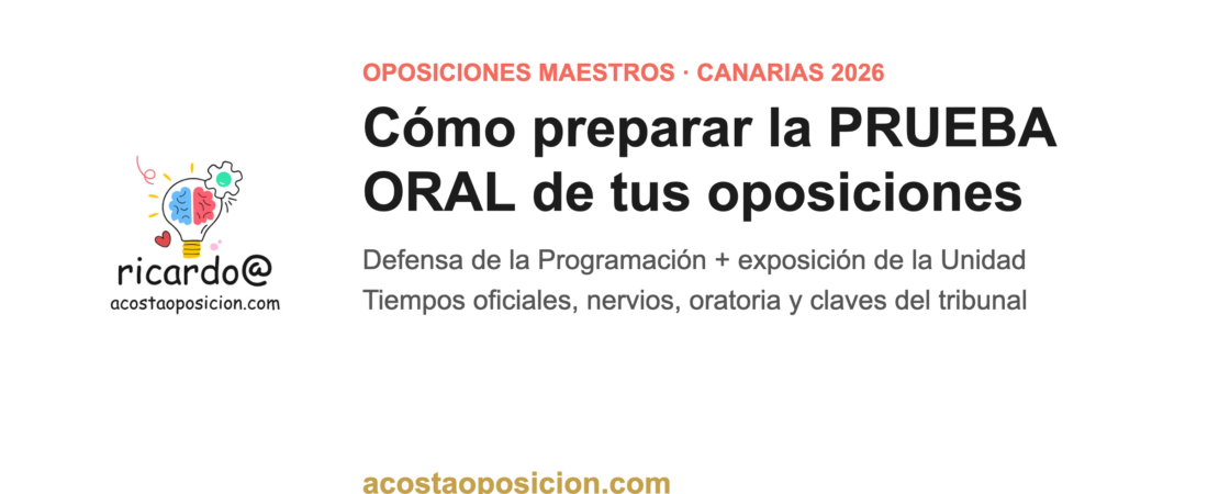 Cómo preparar la prueba oral de las oposiciones de Maestros en Canarias (2026)